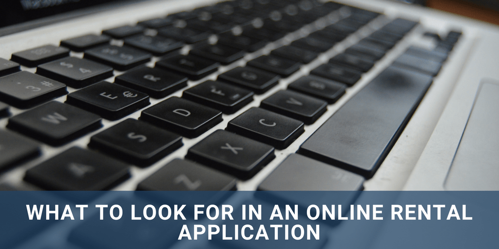 What To Look For In An Online Rental Application