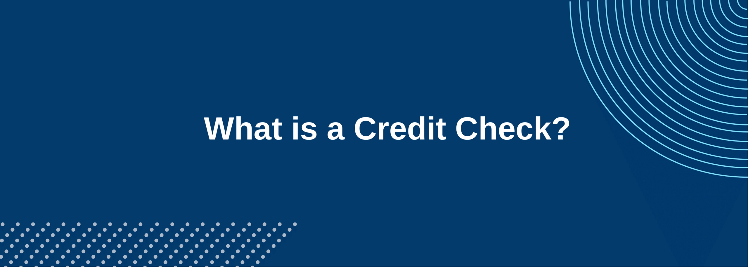What is a Credit Check?