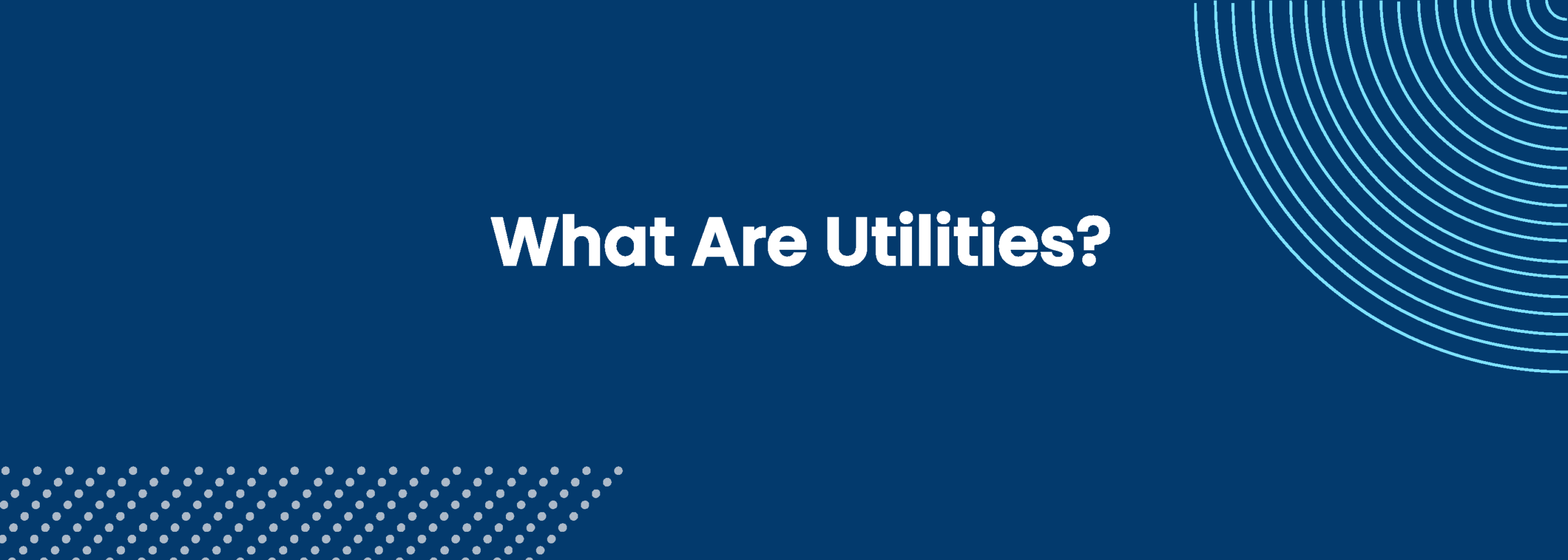 Utilities | Definition, Examples & FAQ | Landlord Glossary