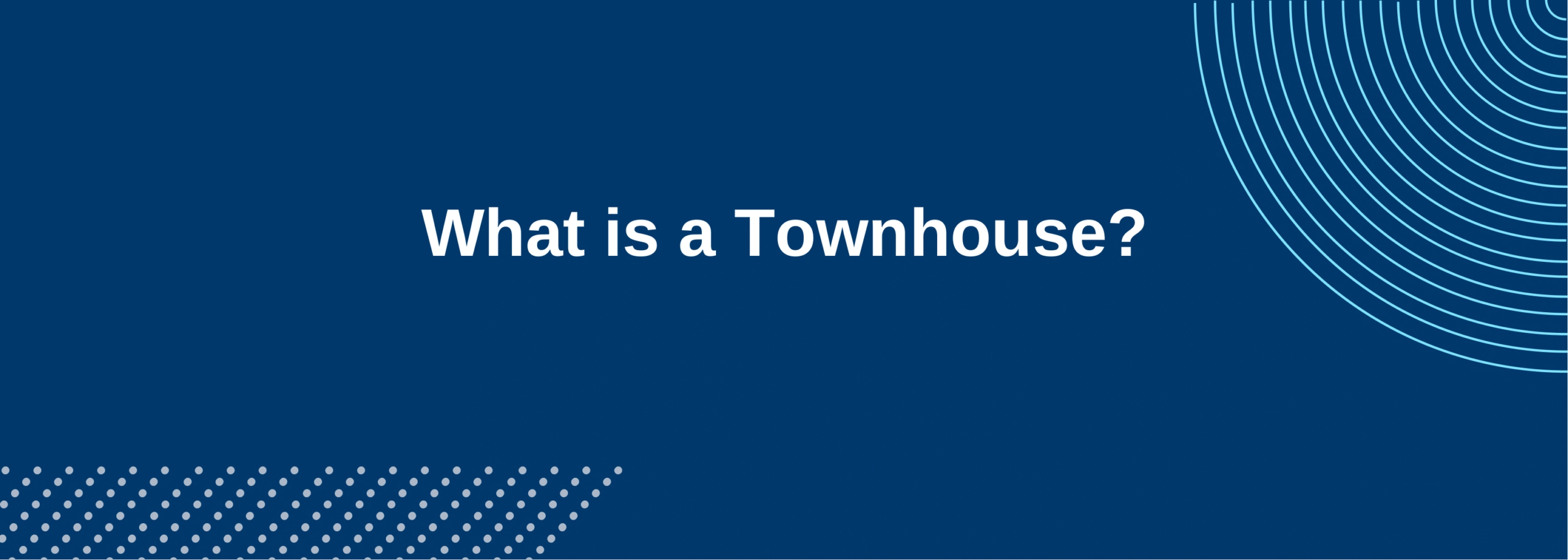 What is a Townhouse?