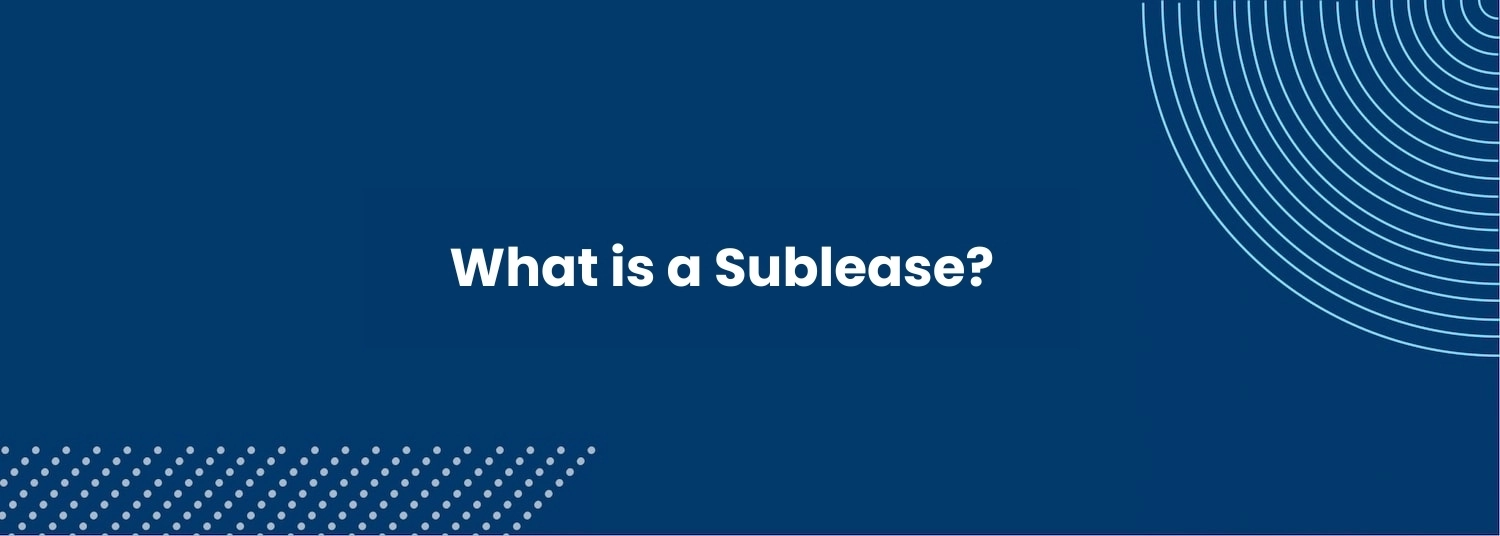 What is a Sublease?