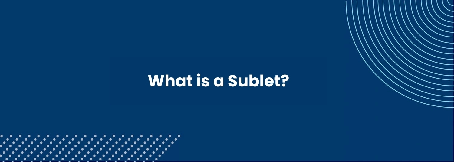 What is a Sublet?