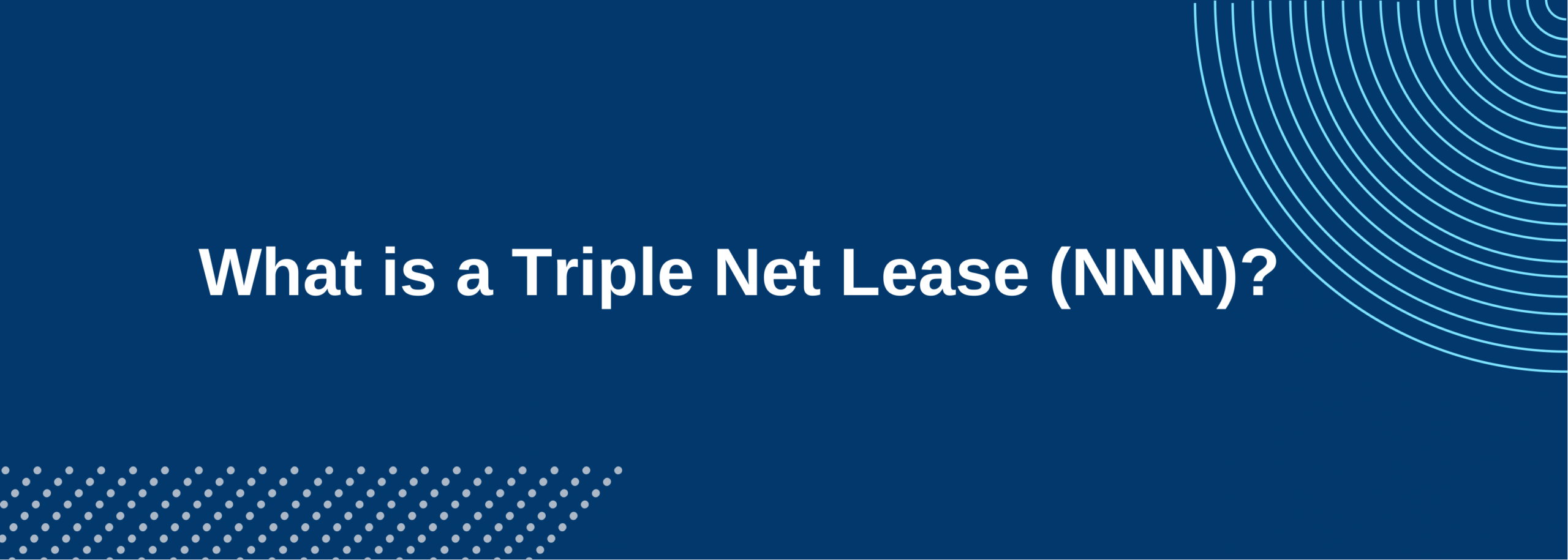 What is a Triple Net Lease (NNN)?