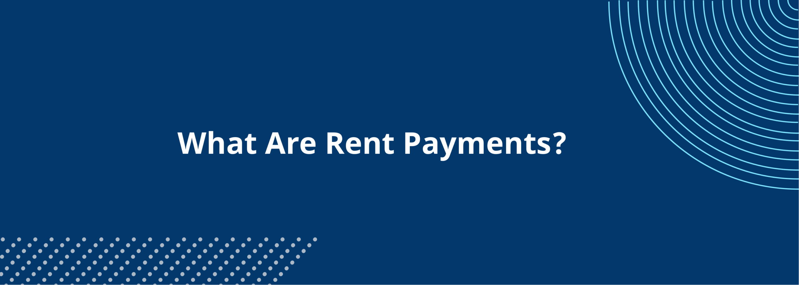 What are Rent Payments?