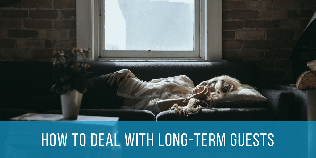 How To Deal With Long-Term Guests