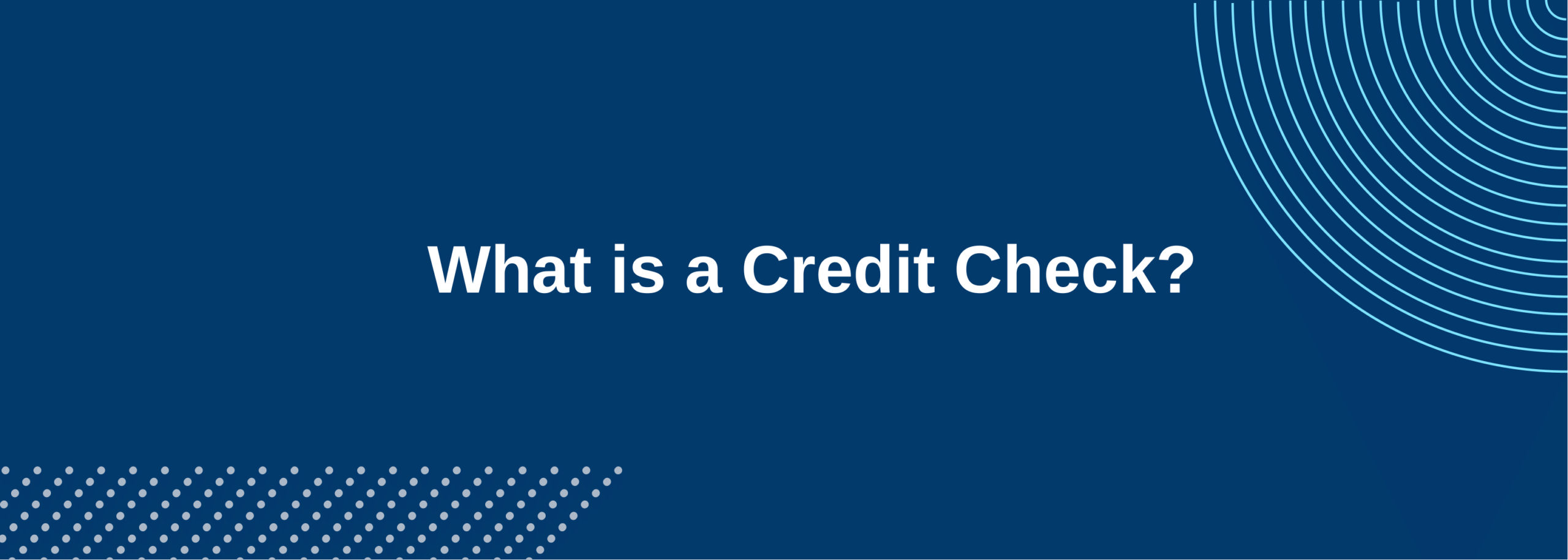 What is a Credit Check?