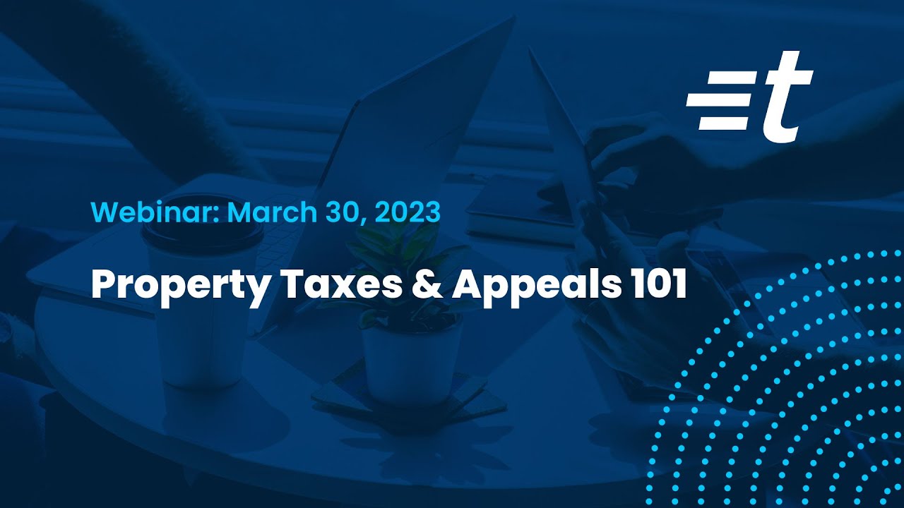 Property Taxes and Appeals 101
