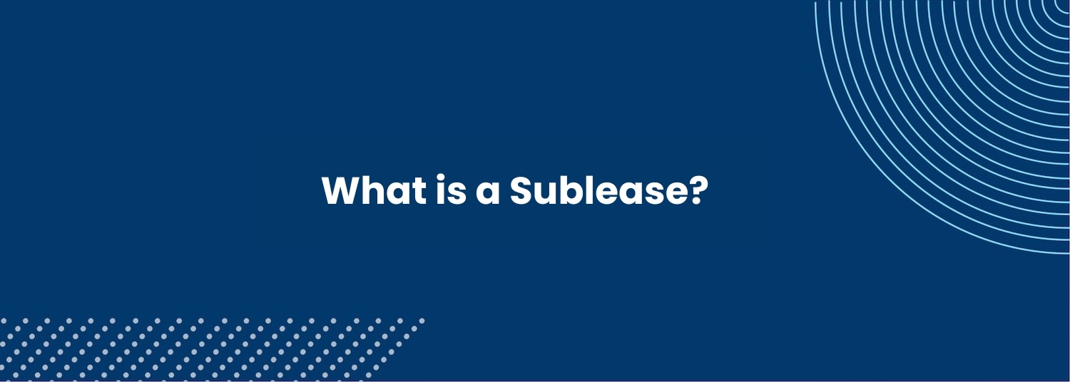 What is a Sublease?