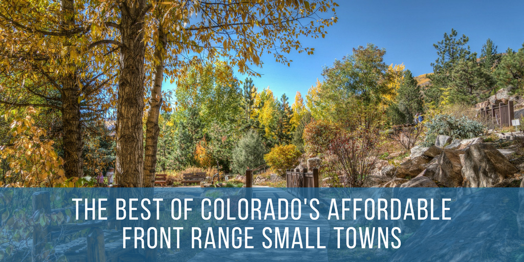 The Best Of Colorado's Affordable Front Range Small Towns