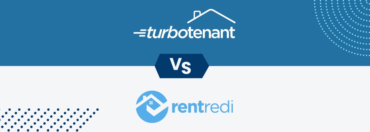 TurboTenant vs RentRedi: Which Landlord Software is Best Suited for You?