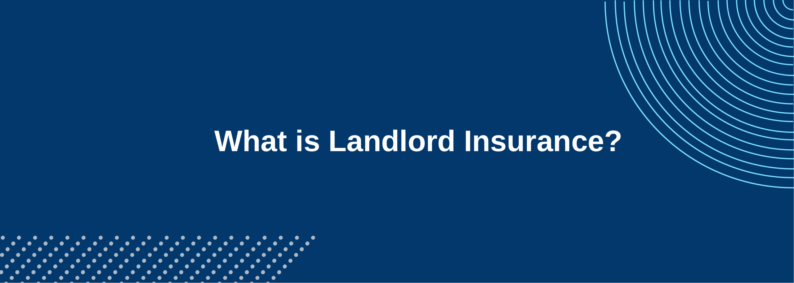 Landlord insurance is a type of insurance policy that protects property owners who rent out their property.