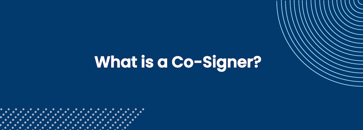 A co-signer is someone who takes full responsibility for the payment of a lease or loan along with the primary signer.