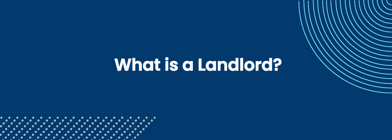 A landlord is the owner of a house, apartment, condominium, or other real estate which is rented or leased to a tenant.