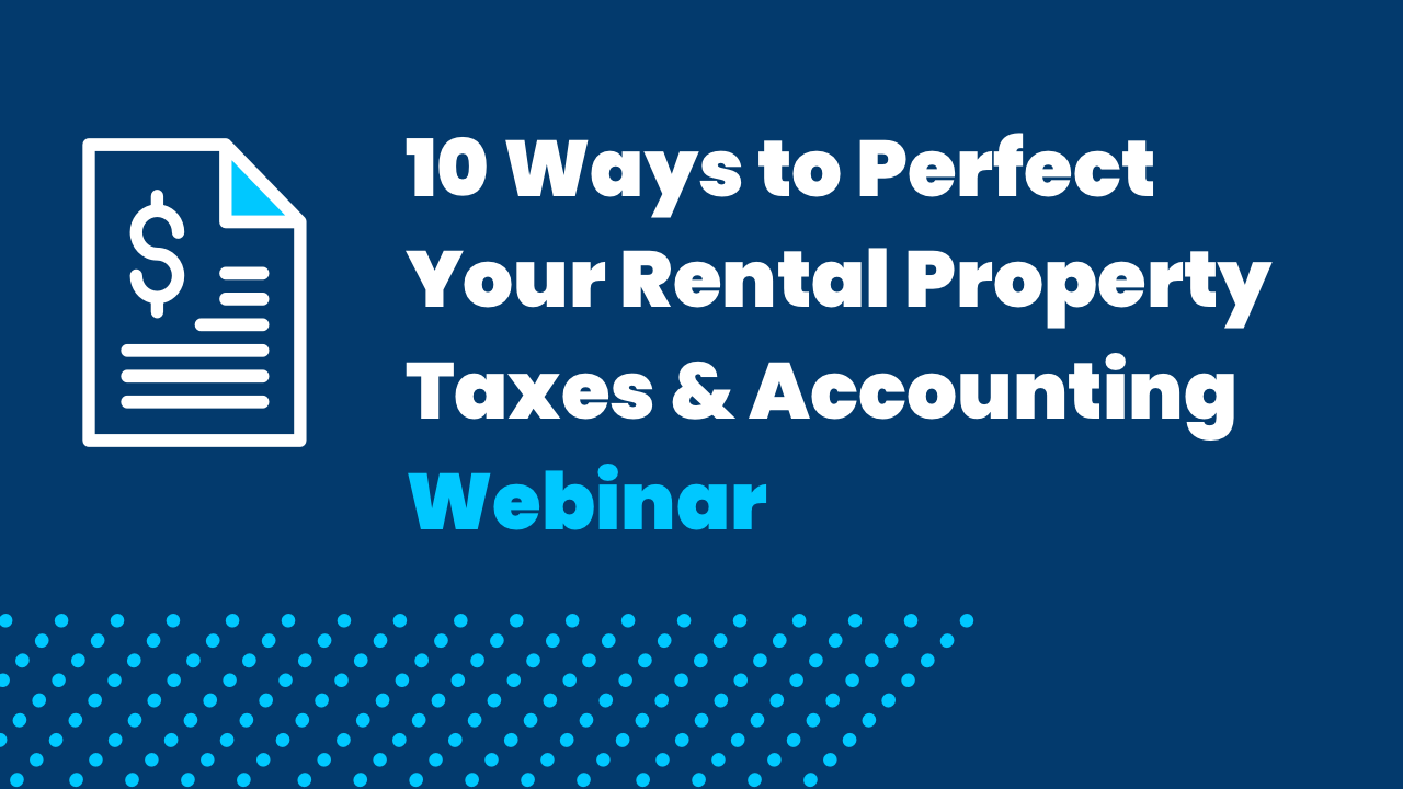 10 ways to perfect your rental property taxes and accounting