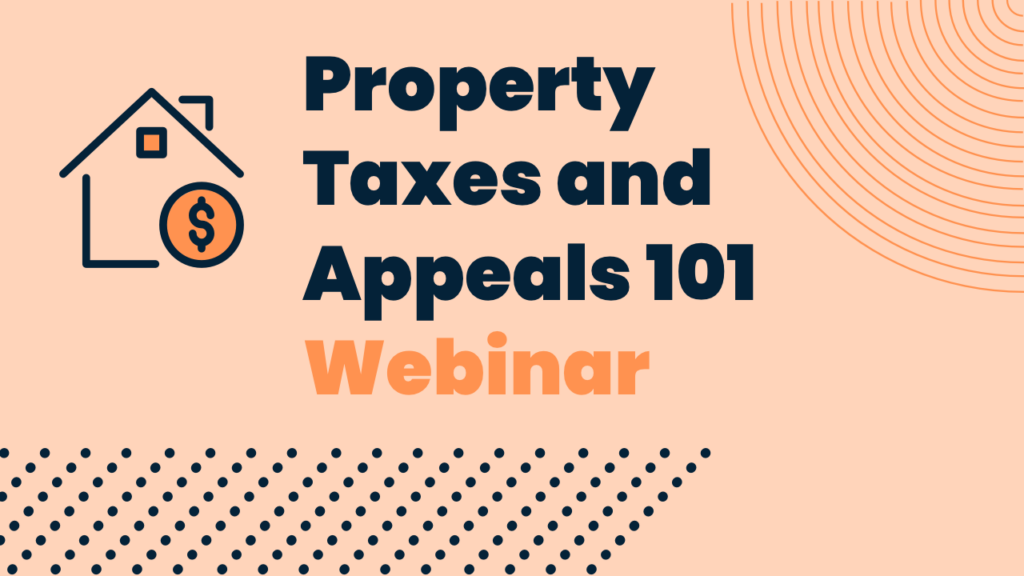 Property Taxes and Appeals 101