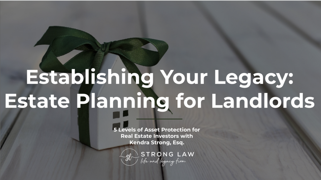 Establishing Your Legacy: Estate Planning for Landlords