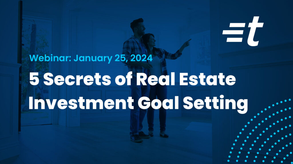 5 Secrets of Real Estate Investment Goal Setting Webinar thumbnail. White text onscreen spells out the title and the date of the session, which was 1/25/24. In the background, two people look at a property.