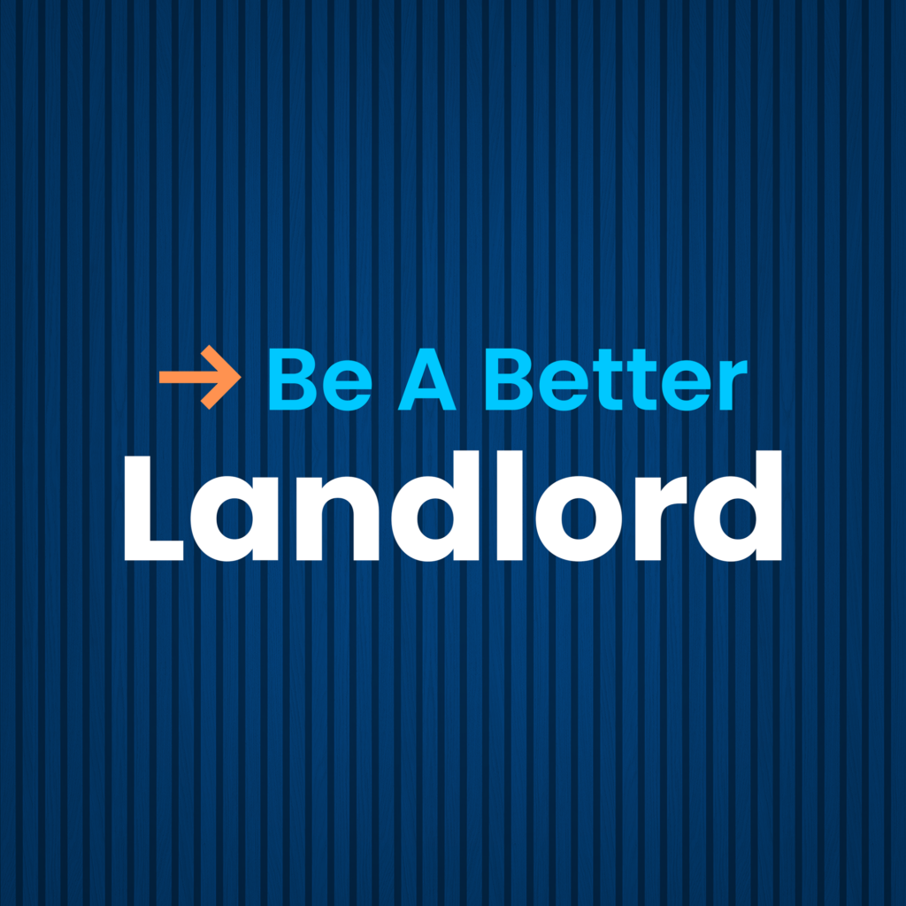 Be a Better Landlord